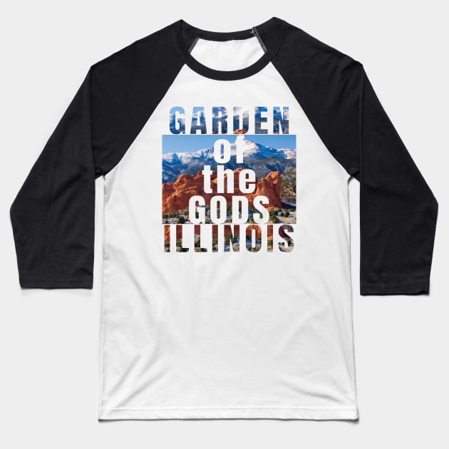 Garden of the gods, Illinois Baseball T-Shirt by TeeText